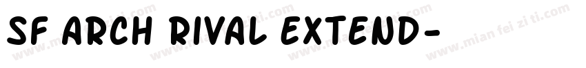 SF Arch Rival Extend字体转换